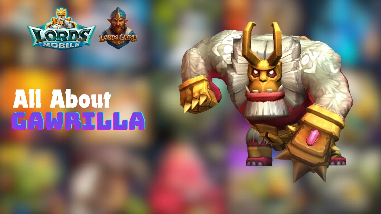 Lords Mobile Gawrilla Hero Lineup