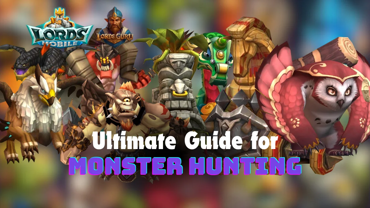 Ultimate Guide to Monster Hunt in Lords Mobile | Monster Hunting Lineup ...