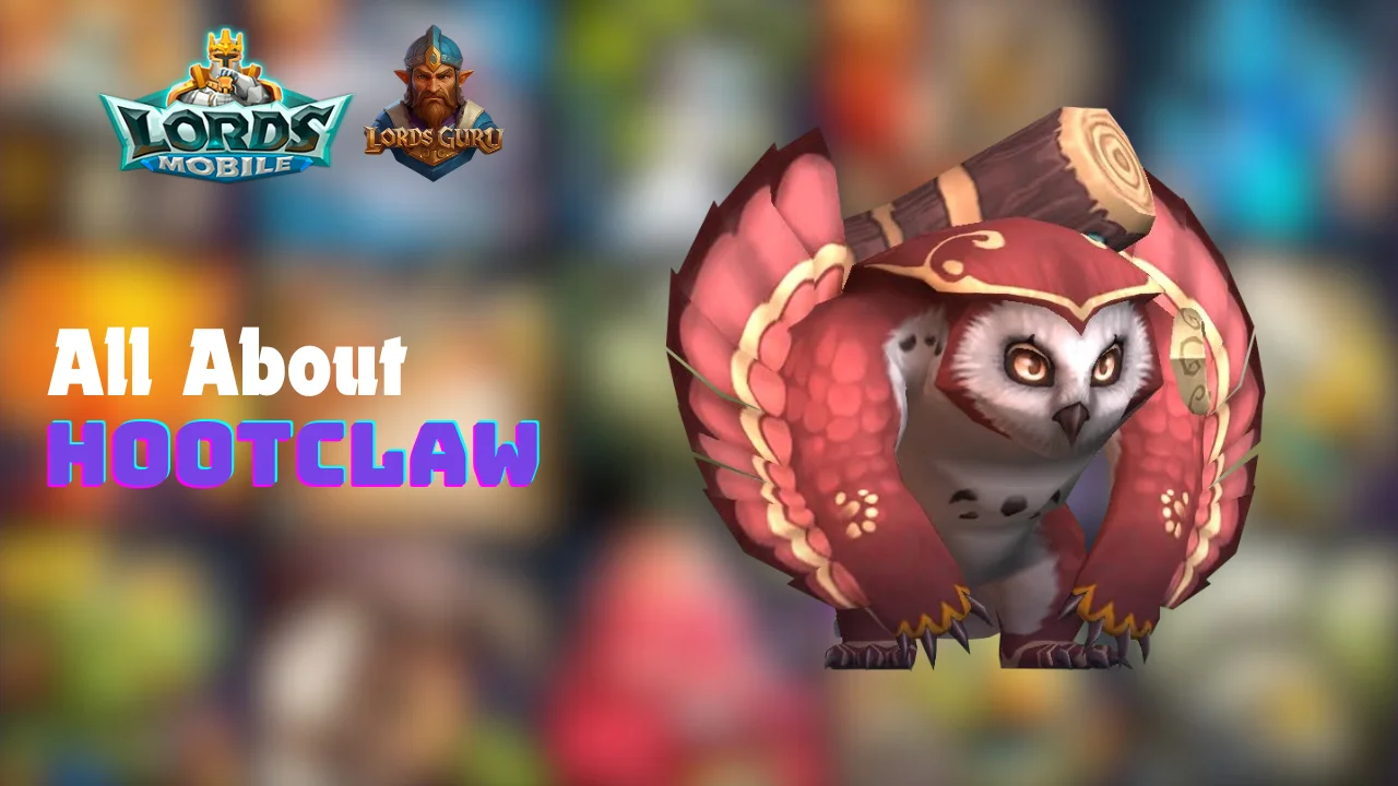 You are currently viewing Hootclaw Hero Lineup in Lords Mobile