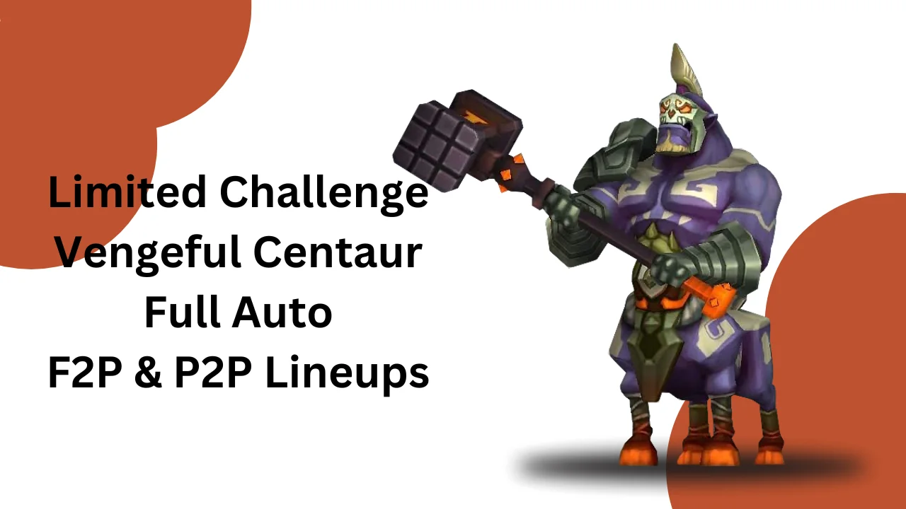 Limited Challenge Vengeful Centaur – Tarkus’ Past | Full F2P and P2P Heroes Auto Battle Guide