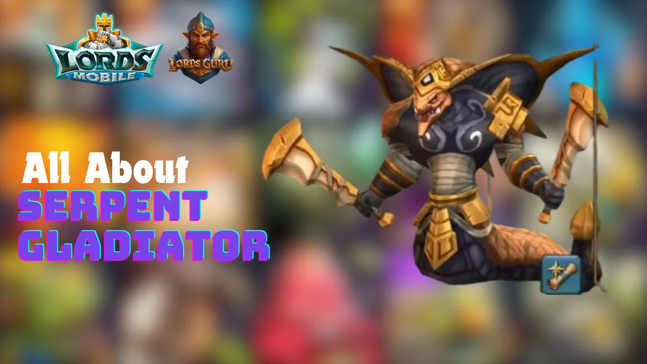 You are currently viewing Serpent Gladiator Hero Lineup Lords Mobile