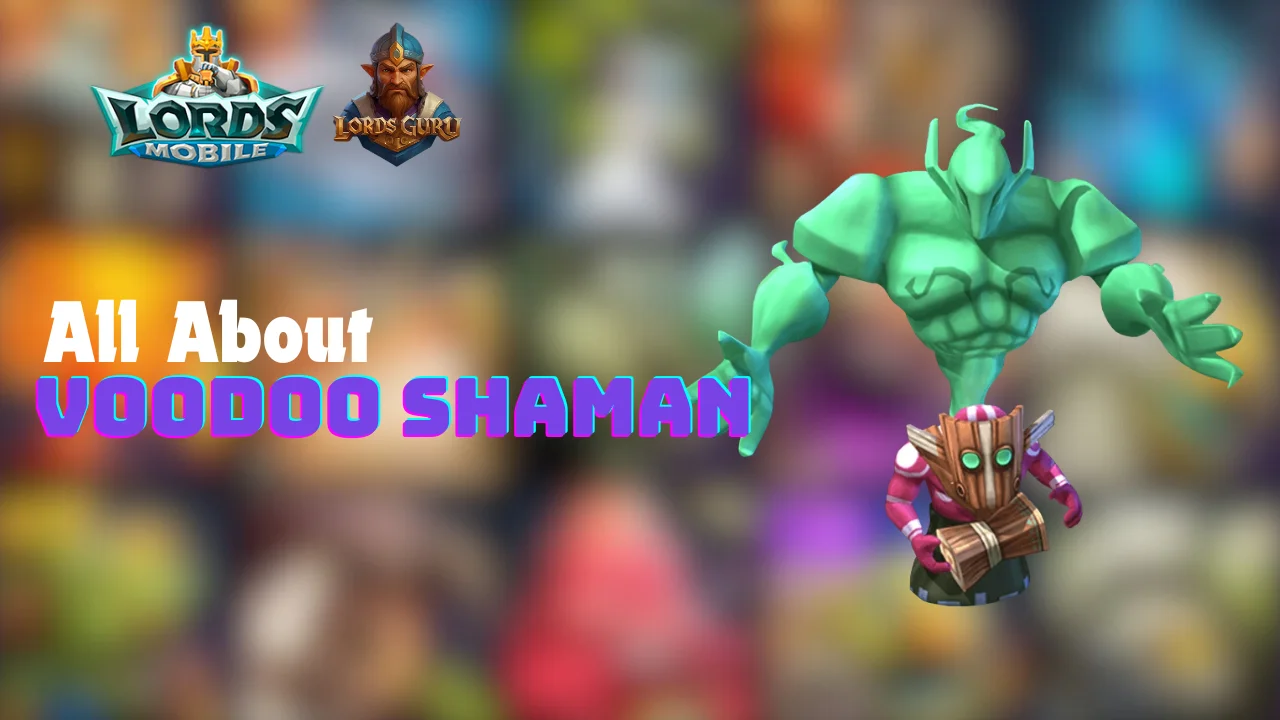 Voodoo Shaman Hero Lineup Lords Mobile